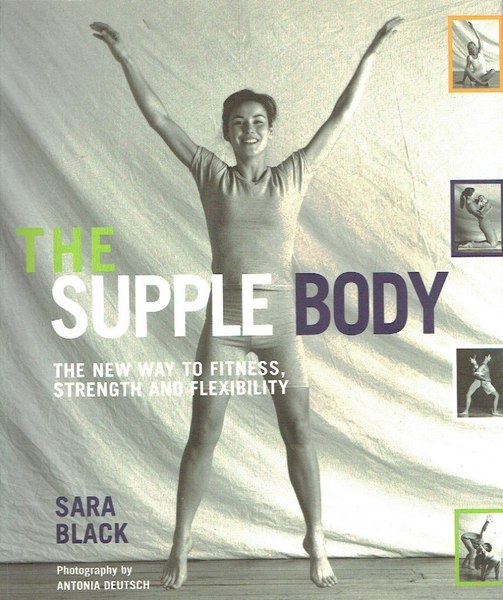 The Supple Body: The New Way to Fitness, Strength and …