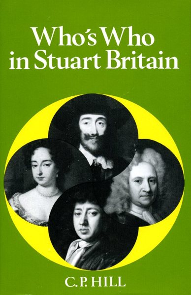 Who's Who in Stuart Britain 1603-1714