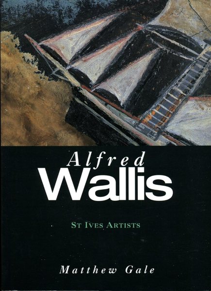 Alfred Wallis (St Ives Artists series)