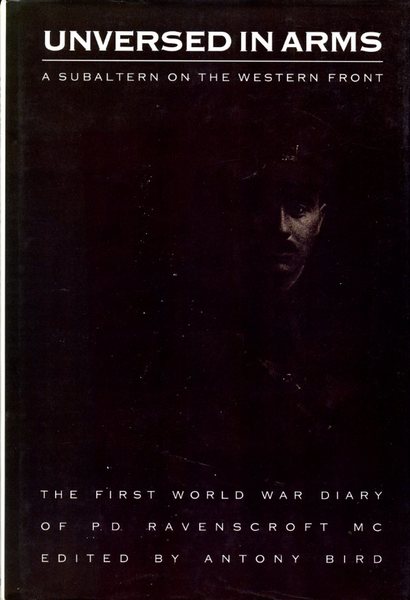 Unversed in Arms: A Subaltern on the Western Front