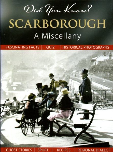 Did You Know? Scarborough: A Miscellany