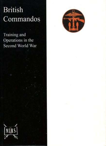 British Commandos : Training and Operations in the Second World …