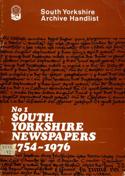 South Yorkshire Archive Handlist : No 1 South Yorkshire Newspapers …