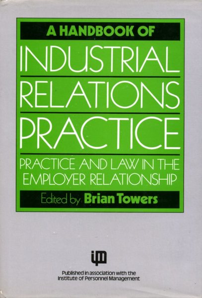 A Handbook of Industrial Relations Practice
