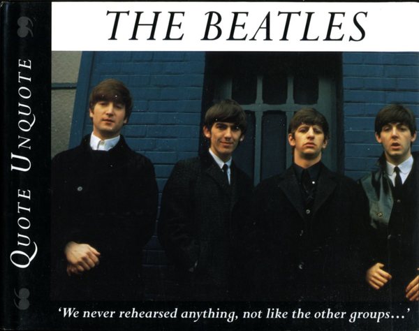 The Beatles : Quote Unquote