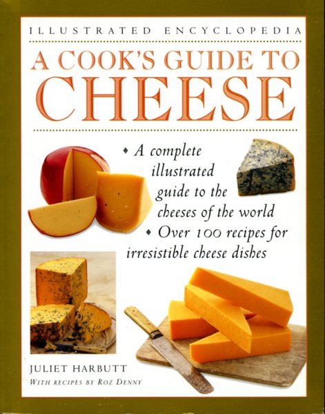 A Cook's Guide to Cheese