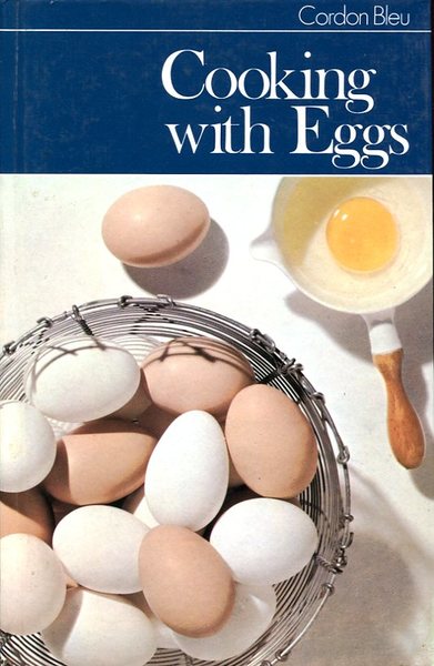 Cooking with Eggs : Cordon Bleu