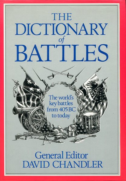 The Dictionary of Battles : The World's Key Battles from …