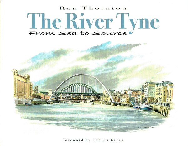 The River Tyne from Sea to Source