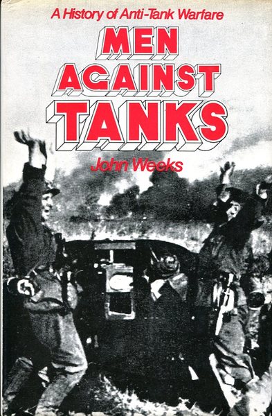 Men Against Tanks: History of Anti-tank Warfare