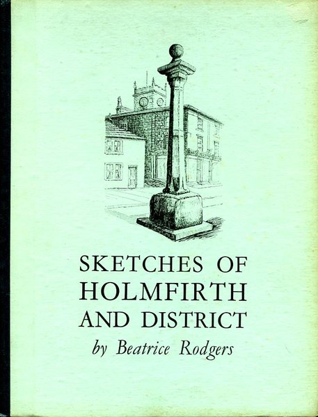 Sketches of Holmfirth and Disrict