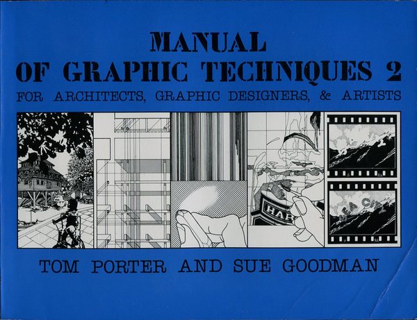 Manual of Graphic Techniques for Architects, Graphic Designers and Artists: …