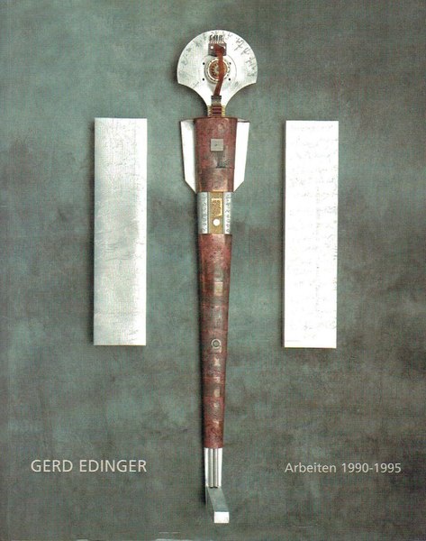 Gerd Edinger : Zeichnungen - Malerei Objekt - Installation 1990 …