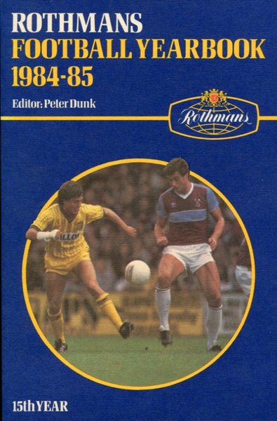 Rothmans Football Yearbook 1984-85, 15th Year