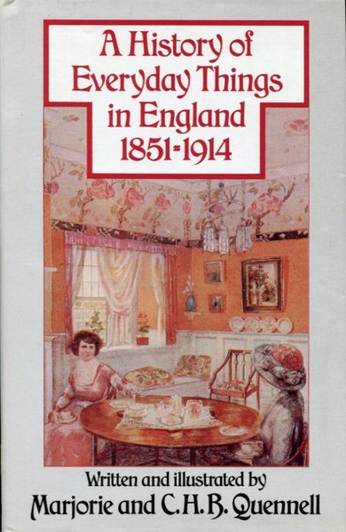 Everyday Things in England: 1851-1914