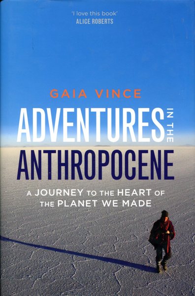 Adventures in the Anthropocene: A Journey to the Heart of …