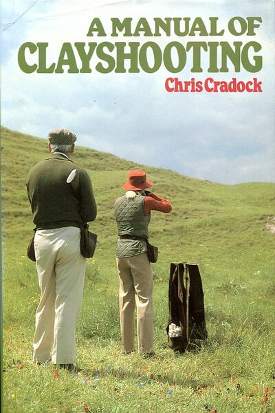 A Manual of Clay Shooting