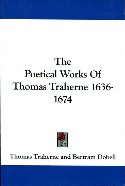 The Poetical Works of Thomas Traherne 1636-1674