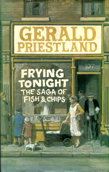 Frying Tonight: The Saga of Fish and Chips