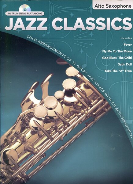 Alto Saxophone (Jazz Classics) (With Play-Along CD)