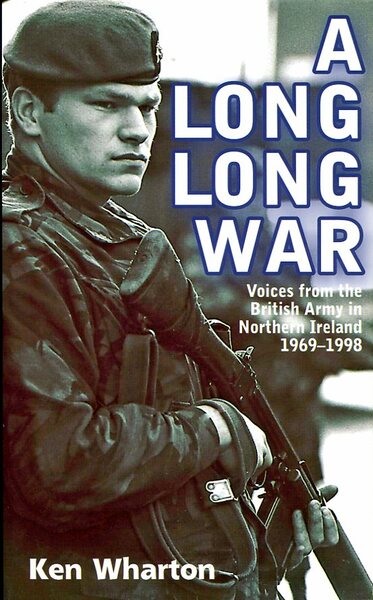 A Long Long War: Voices from the British Army in …