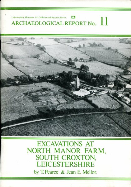 Excavations at North Manor Farm, South Croxton, Leicestershire