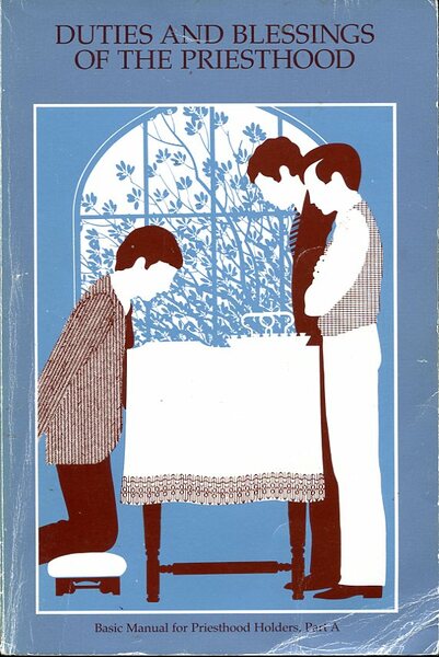 Duties and Blessings of the Priesthood : Basic Manual Part …