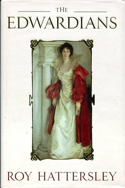 The Edwardians: Biography of the Edwardian Age