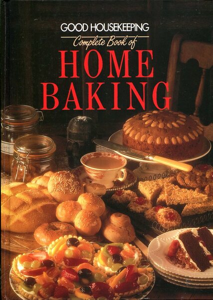 Good Housekeeping Complete Book of Home Baking