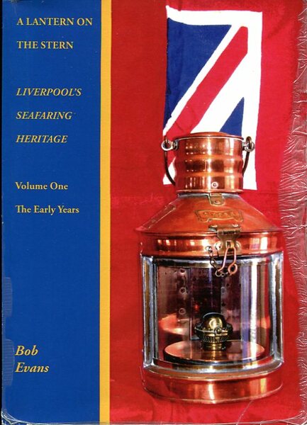 A Lantern on the Stern: The Early Years 1: Liverpool's …