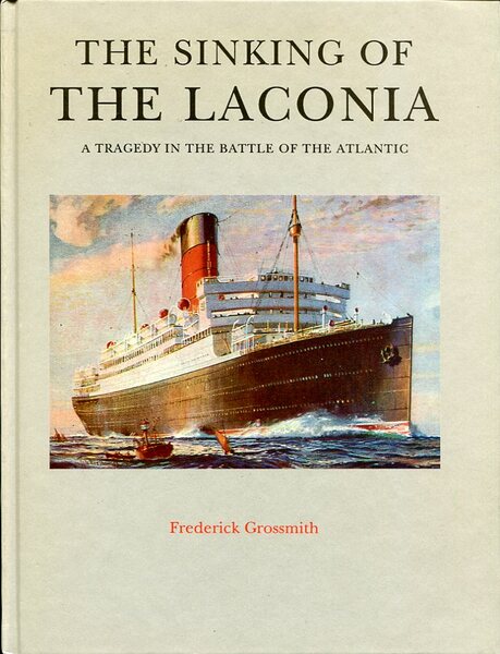 The Sinking of the 'Laconia': A Tragedy in the Battle …