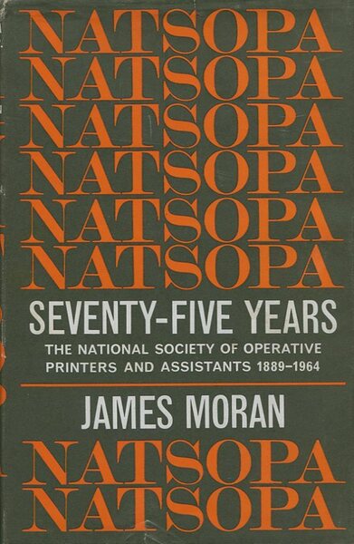 NATSOPA : Seventy Five Years