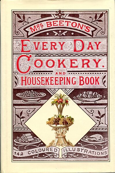 Mrs Beeton's Every-day Cookery and Housekeeping Book: with over 1650 …