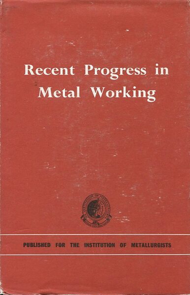 Recent Progress in Metal Working