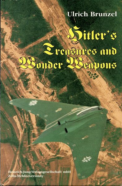 Hitler'S Treasures And Wonder Weapons