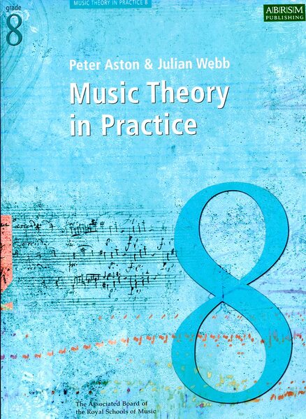 Music Theory in Practice, Grade 8 (Music Theory in Practice …