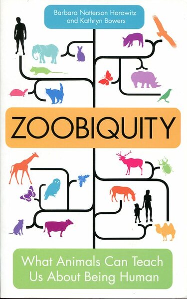 Zoobiquity: What Animals Can Teach Us About Being Human