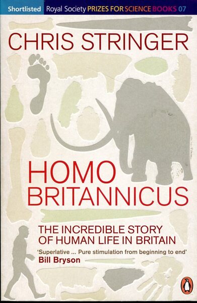 Homo Britannicus: The Incredible Story of Human Life in Britain