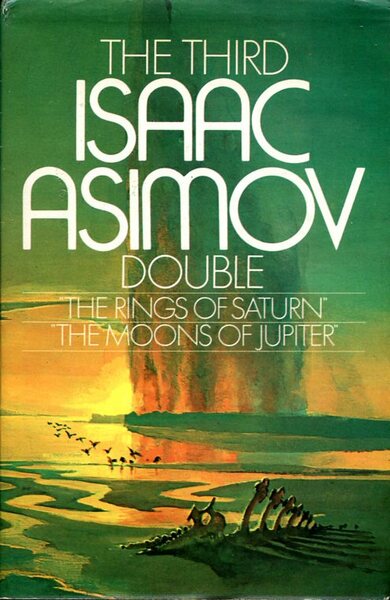 The Third Isaac Asimov Double: The Rings of Saturn, The …