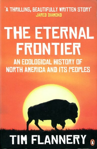 The Eternal Frontier: An Ecological History of North America and …