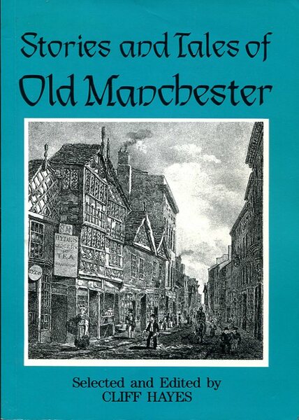 Stories and Tales of Old Manchester