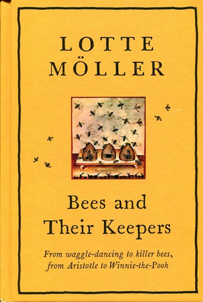 Bees and Their Keepers: Through the seasons and centuries, from …