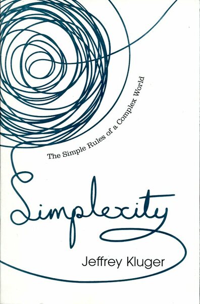 Simplexity : The Simple Rules of a Complex World