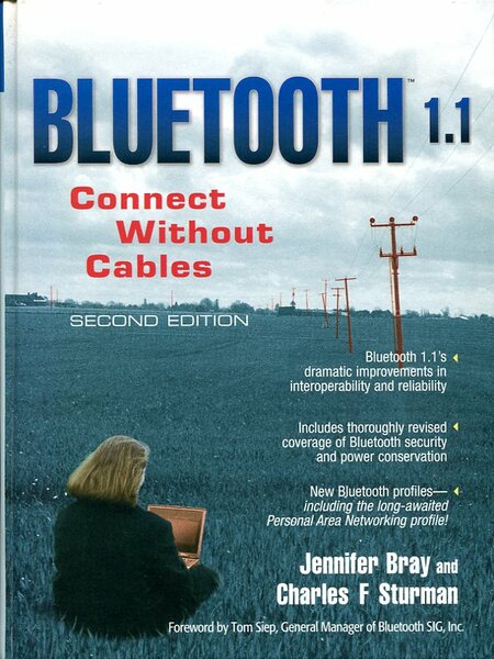 Bluetooth 1.1: Connect Without Cables (Second Edition)