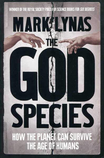 The God Species : How the Planet Can Survive the …
