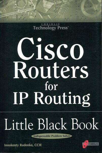 Cisco Routers for IP Routing (Little Black Book)