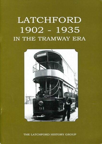 Latchford 1902-1935 : In the Tramway ERA