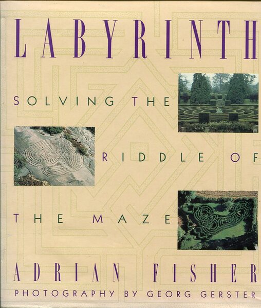 Labyrinth : Solving the Riddle of the Maze