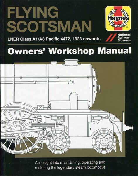 Flying Scotsman LNER Class A1/A3 Pacific No 4472 (Haynes Owners' …