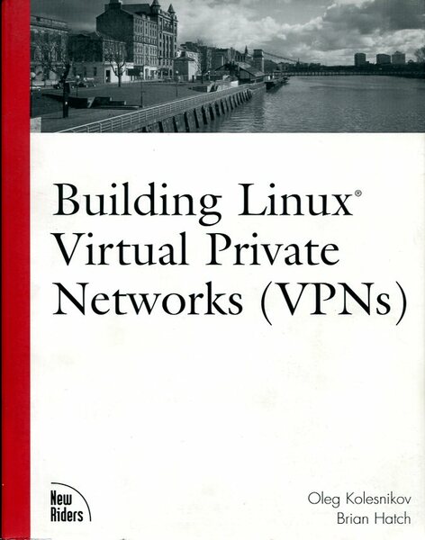 Building Linux Virtual Private Networks (VPNs)